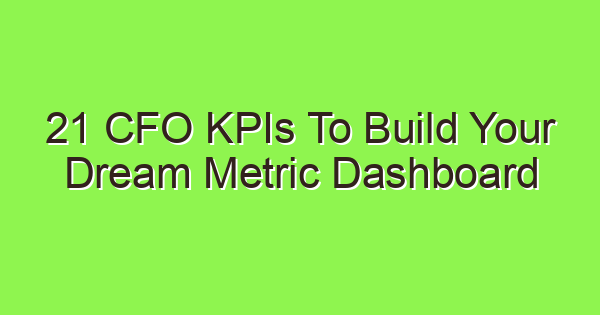 21 cfo kpis to build your dream metric dashboard 3773 1