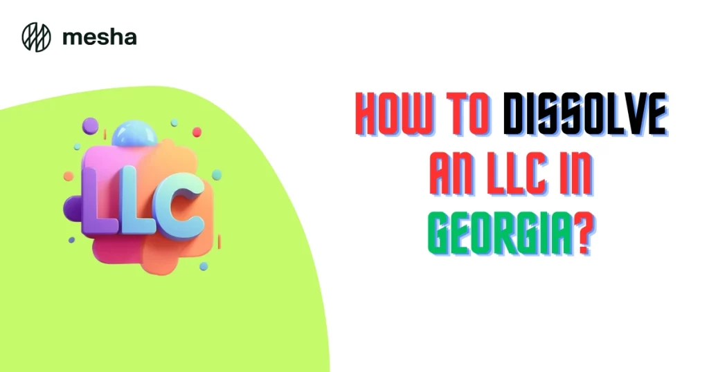 How to dissolve an LLC in Georgia 1