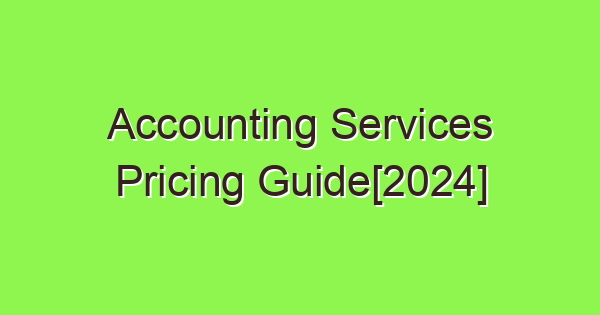 accounting services pricing guide2024 3803 1