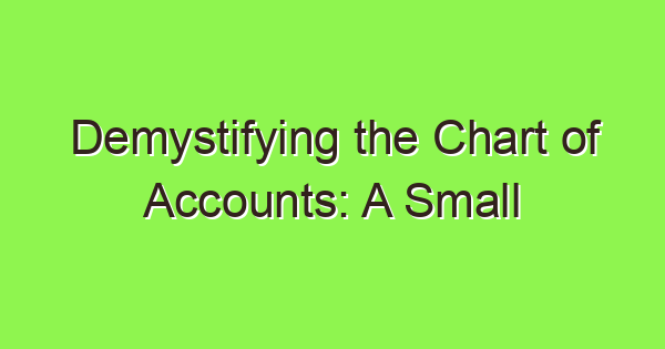 demystifying the chart of accounts a small business owners guide with examples 3989 1