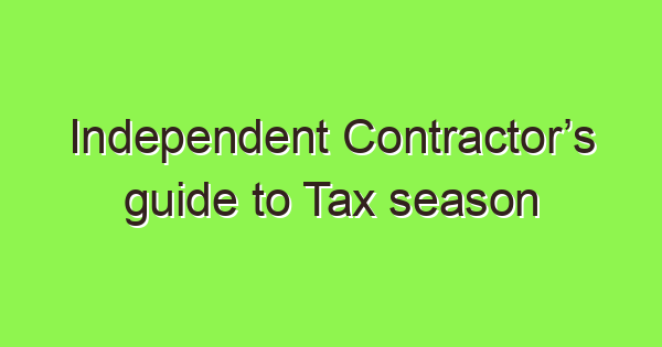 independent contractors guide to tax season 2024 4021 1