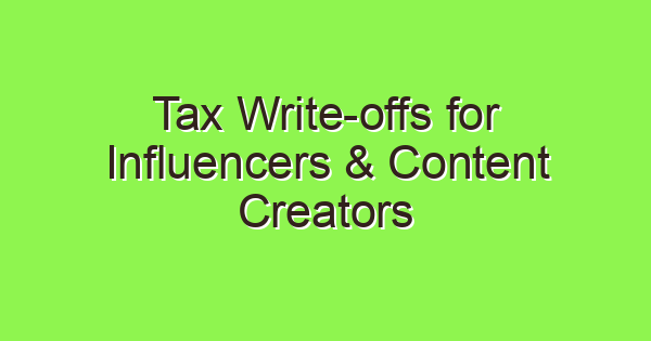 tax write offs for influencers content creators 2024 4018 1