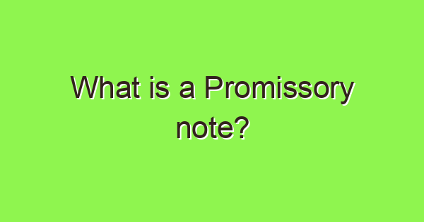 what is a promissory note 4002 1