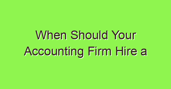 when should your accounting firm hire a bookkeeper 3784 1