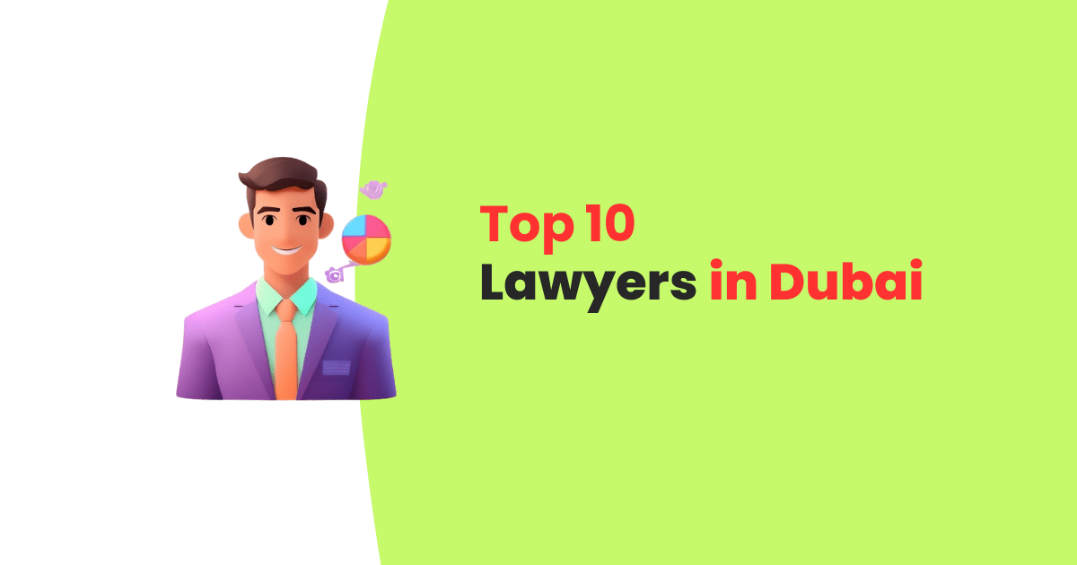 Top 10 Lawyers in Dubai