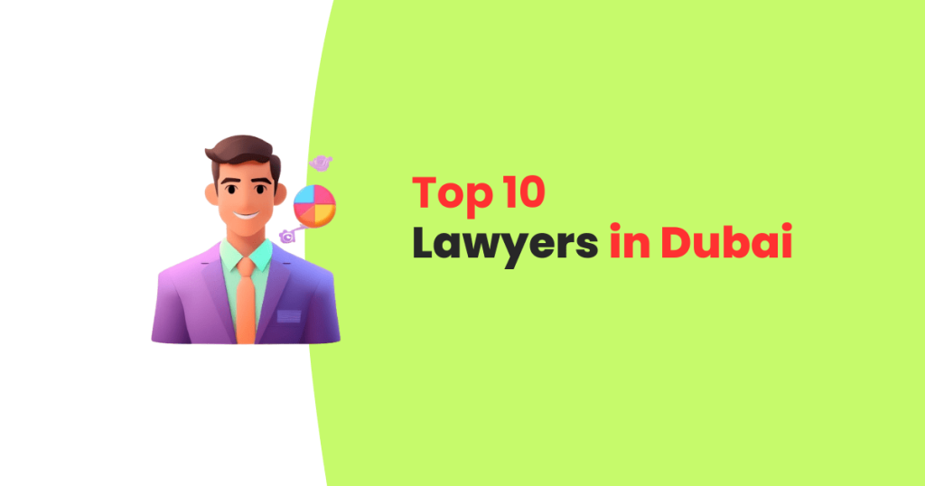 Top 10 Lawyers in Dubai 2